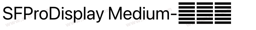 SFProDisplay Medium字体转换 SFProDisplay Medium字体转换